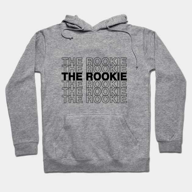 The Rookie TV Show (Black Text) Hoodie by Shop Talk - The Rookie Podcast